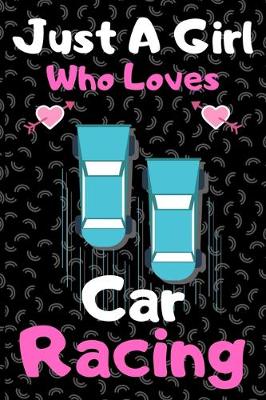 Book cover for Just a girl who loves car racing