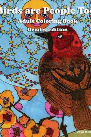 Cover of Birds are People Too - Coloring Book - Orioles