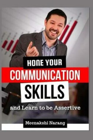 Cover of Hone Your Communication Skills And Learn To Be Assertive