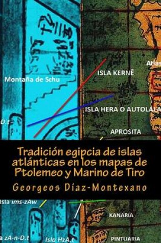 Cover of Tradicion egipcia de islas atlanticas en los mapas de Ptolemeo y Marino de Tiro