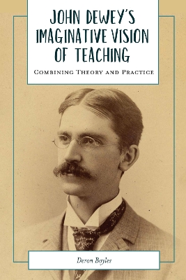 Cover of John Dewey's Imaginative Vision of Teaching