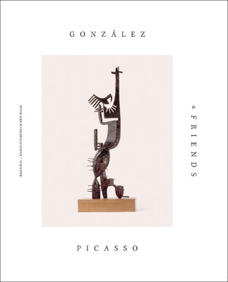 Book cover for González, Picasso & Friends
