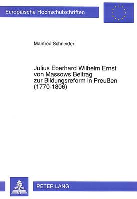 Book cover for Julius Eberhard Wilhelm Ernst Von Massows Beitrag Zur Bildungsreform in Preussen (1770-1806)