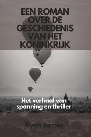 Cover of Een roman over de geschiedenis van het koninkrijk