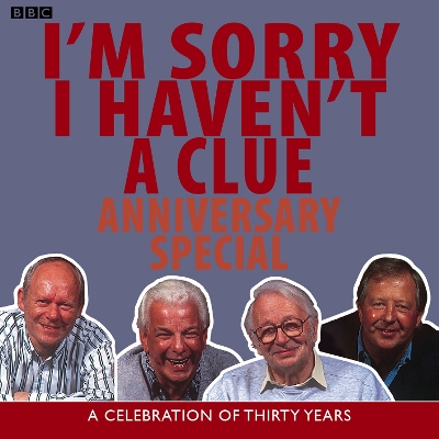 Book cover for I'm Sorry I Haven't A Clue: Anniversary Special