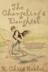 Book cover for The Changeling's Daughter