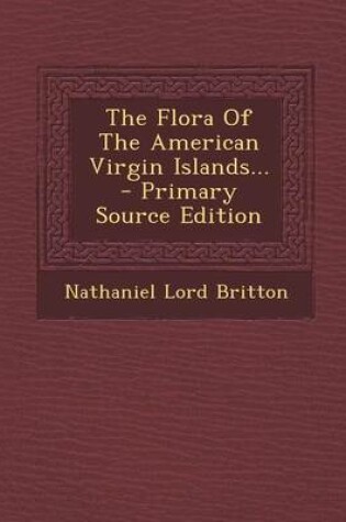 Cover of The Flora of the American Virgin Islands... - Primary Source Edition