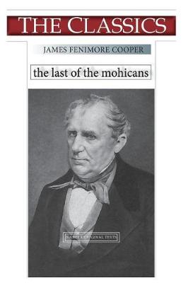 Book cover for James Fenimore Cooper, The Last of the Mohicans