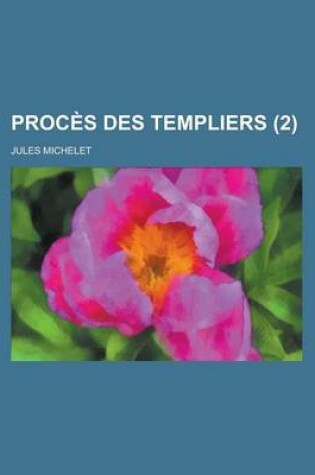 Cover of Proces Des Templiers (2 )