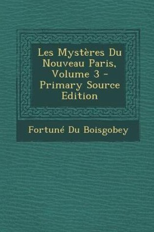 Cover of Les Mysteres Du Nouveau Paris, Volume 3