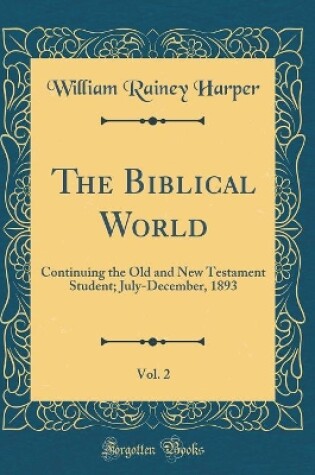 Cover of The Biblical World, Vol. 2