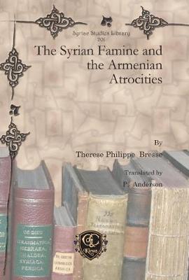 Cover of The Syrian Famine and the Armenian Atrocities