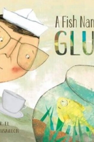 Cover of Fish Named Glub