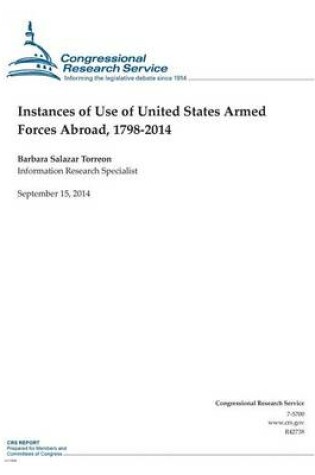 Cover of Instances of Use of United States Armed Forces Abroad, 1798-2014
