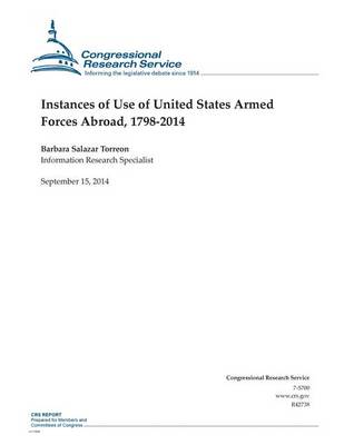 Book cover for Instances of Use of United States Armed Forces Abroad, 1798-2014