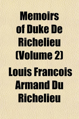 Book cover for Memoirs of Duke de Richelieu (Volume 2)