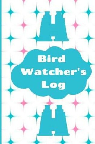 Cover of Bird Watcher's Log