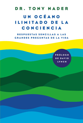 Book cover for Un oceano ilimitado de la conciencia / One Unbounded Ocean of Consciousness Simp le Answers to The Big Questions in Life