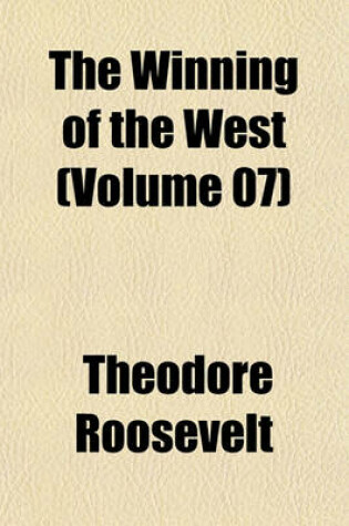 Cover of The Winning of the West (Volume 07)