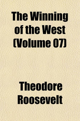 Book cover for The Winning of the West (Volume 07)