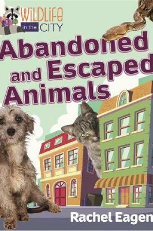 Cover of Abandoned and Escaped Animals