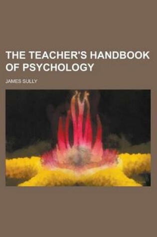 Cover of The Teacher's Handbook of Psychology