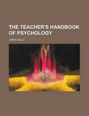 Book cover for The Teacher's Handbook of Psychology