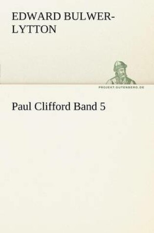 Cover of Paul Clifford Band 5