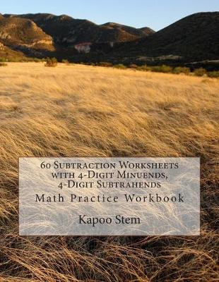 Cover of 60 Subtraction Worksheets with 4-Digit Minuends, 4-Digit Subtrahends