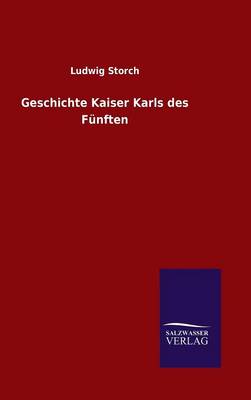 Book cover for Geschichte Kaiser Karls des Funften