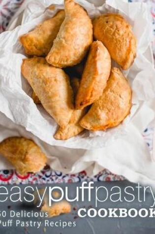 Cover of Easy Puff Pastry Cookbook