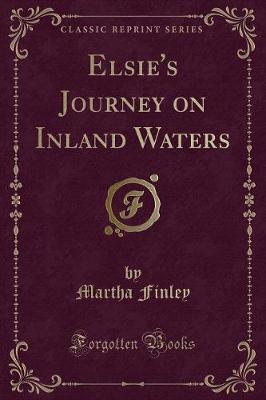 Book cover for Elsie's Journey on Inland Waters (Classic Reprint)
