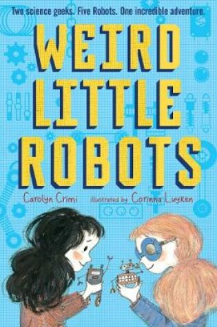Cover of Weird Little Robots