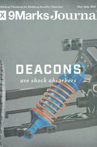Cover of Deacons Are Shock Absorbers - 9Marks Journal