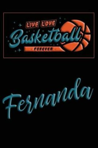 Cover of Live Love Basketball Forever Fernanda