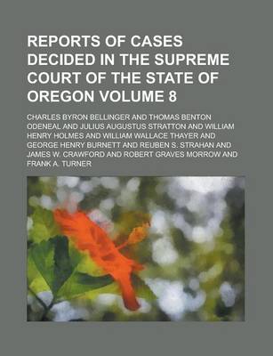 Book cover for Reports of Cases Decided in the Supreme Court of the State of Oregon Volume 8