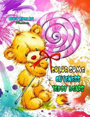 Book cover for Color Some Cuteness Teddy Bears Grayscale Coloring Book