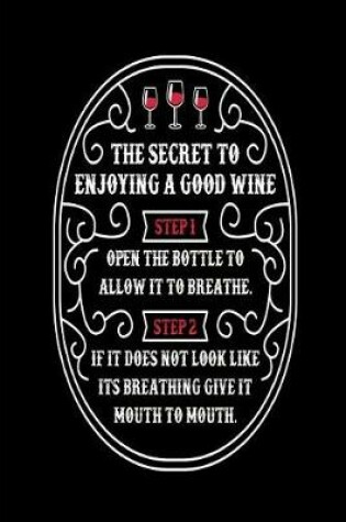 Cover of The Secret to Enjoying a Good Wine