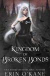 Book cover for A Kingdom of Broken Bonds