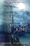 Book cover for The Reluctant King