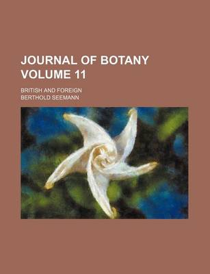 Book cover for Journal of Botany Volume 11; British and Foreign