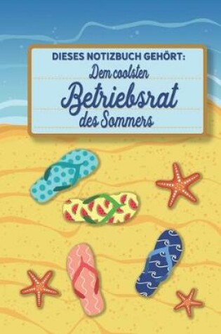 Cover of Dieses Notizbuch gehoert dem coolsten Betriebsrat des Sommers