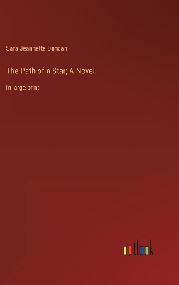 Book cover for The Path of a Star; A Novel