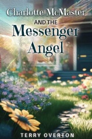 Cover of Charlotte McMaster and the Messenger Angel