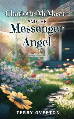 Cover of Charlotte McMaster and the Messenger Angel