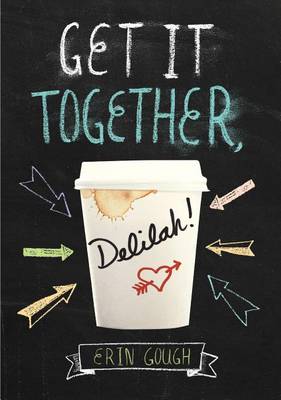 Book cover for Get It Together, Delilah!