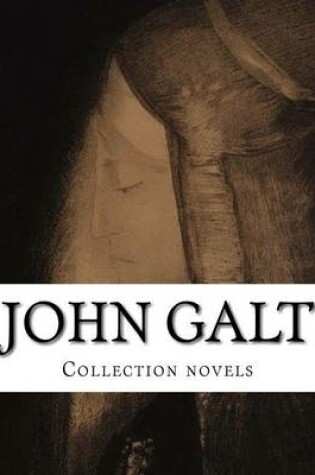 Cover of John Galt, Collection novels