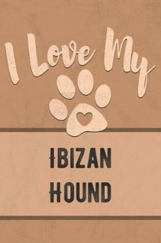 Cover of I Love My Ibizan Hound
