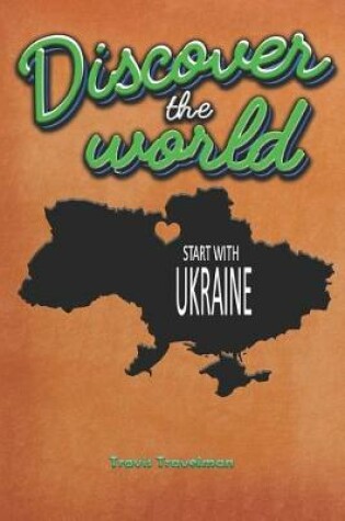 Cover of Discover the World Start with Ukriane