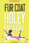 Book cover for Fur Coat Holey Knickers